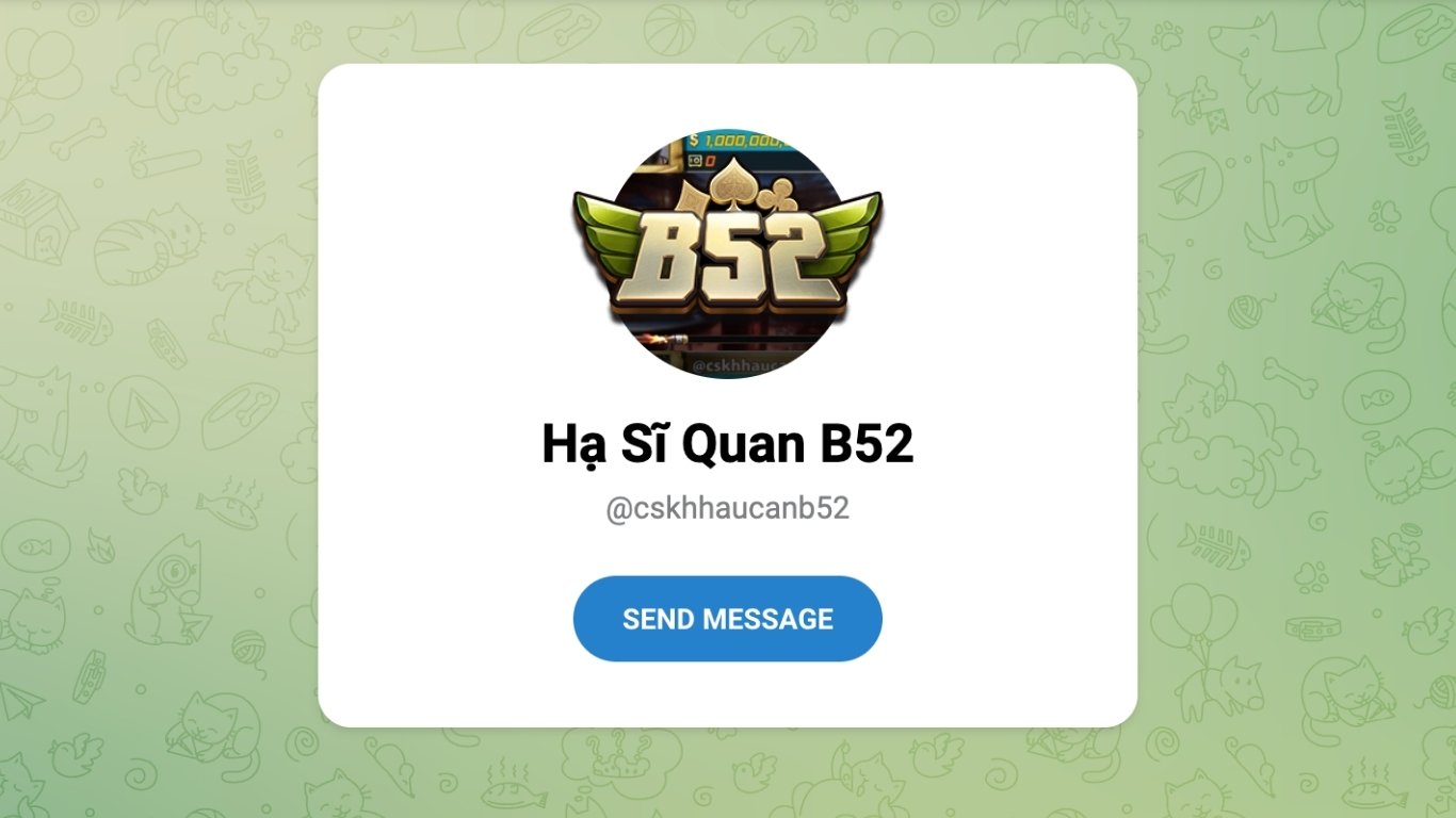 Ưu điểm khi liên hệ Telegram B52 Club